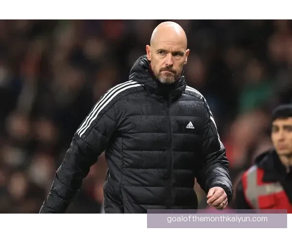 滕哈赫在曼联的角色与战术调整正逐渐显现出积极的表现趋势